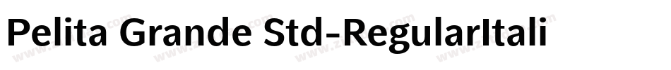 Pelita Grande Std-RegularItalic字体转换
